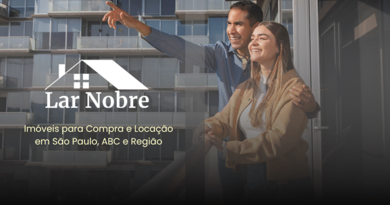 Imóveis em São Paulo com segurança e credibilidade — Lar Nobre Imóveis